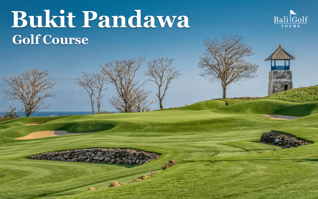 Bukit Pandawa Golf Course - Bali Golf Tours